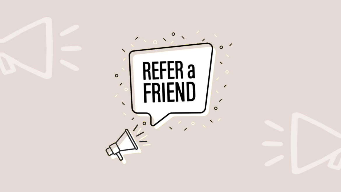 Unlocking the Potential of Referral Marketing: Encouraging Customers to Recommend Friends